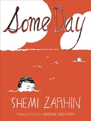 Some day / Shemi Zarhin ; translated by Yardenne Greenspa {