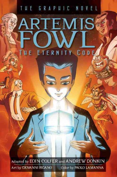 The eternity code : the graphic novel / adapted by Eoin Colfer and Andrew Donkin ; art by Giovanni Rigano. Book{B}