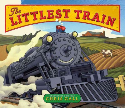 The littlest train / Chris Gall.