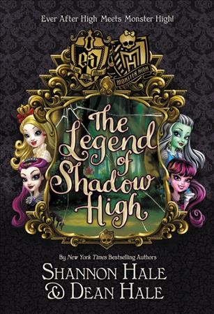 The legend of Shadow High / Shannon Hale and Dean Hale.