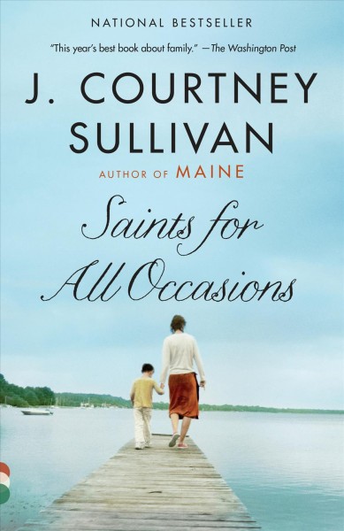 Saints for all occasions : a novel / J. Courtney Sullivan.