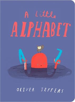 A Little Alphabet / Oliver Jeffers.