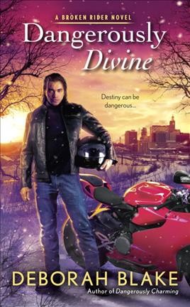 Dangerously divine / Deborah Blake.