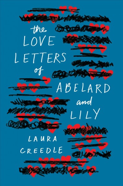 The love letters of Abelard and Lily / Laura Creedle.