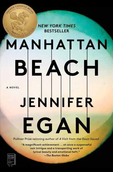 Manhattan beach [electronic resource] : A Novel. Jennifer Egan.