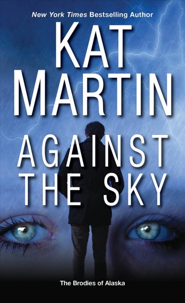 Against the sky [electronic resource]. Kat Martin.