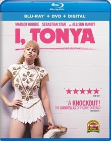 I, Tonya [videorecording] / a Clubhouse Pictures production ; produced by Bryan Unkeless, Steven Rogers ; written by Steven Rogers ; directed by Craig Gillespie.