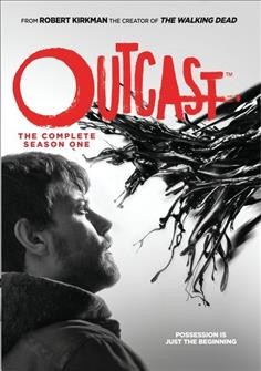 Outcast. The complete season one [videorecording (DVD)].