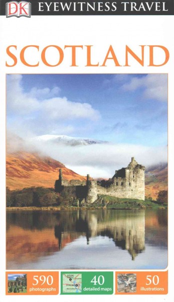 Eyewitness travel Scotland / main contributors, Juliet Clough, Keith Davidson, Sandie Randall & Alistair Scott.