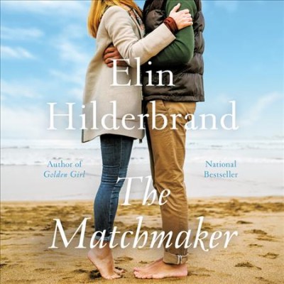 The Matchmaker / Elin Hilderbrand.