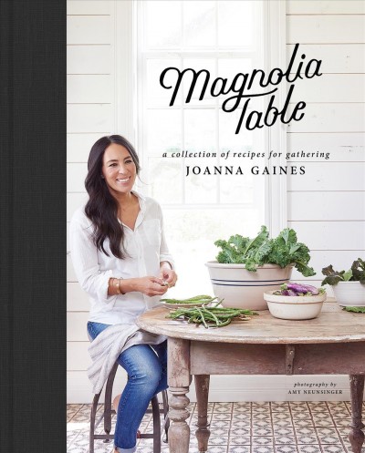 Magnolia Table : a Collection of Recipes for Gathering.