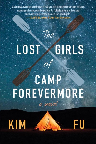 The lost girls of Camp Forevermore : a novel / Kim Fu.