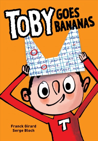 Toby goes bananas / by Franck Girard & art by Serge Bloch.