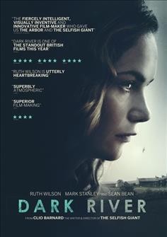 Dark river  [videorecording] / screenwriter and directed by Clio Barnard ; produced by Tracy O'Riordan.