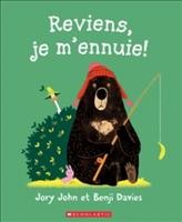 Reviens, je m'ennuie! / Jory John ; et Benji Davies ; texte français de Louise Binette.