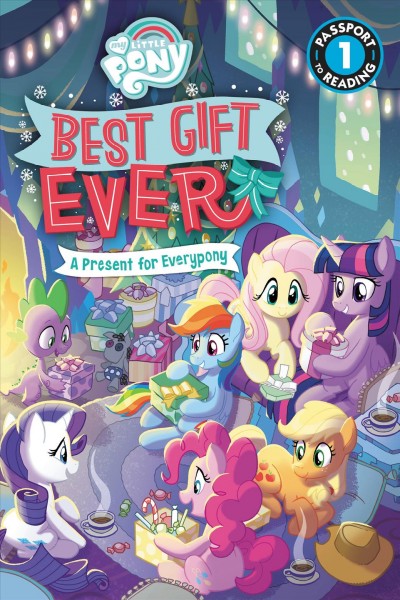 Best gift ever : a present for everypony / adapted by Jennifer Fox; illustrated by Tony Fleecs.
