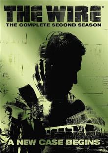 The wire. The complete second season / Home Box Office ; Blown Deadline Productions ; Executive producers, Robert F. Colesberry, David Simon ; created by David Simon.
