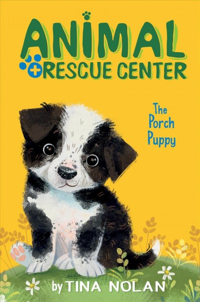 The porch puppy / by Tina Nolan ; [illustrated by] Artful Doodlers.