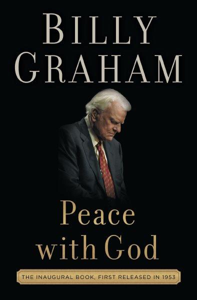 Peace with God : the secret of happiness / Billy Graham.