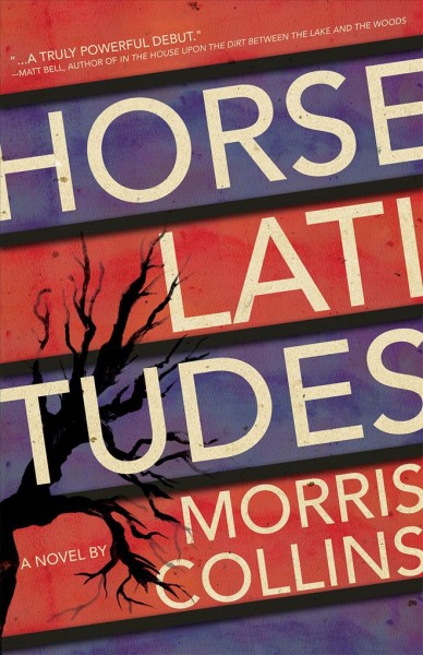 Horse latitudes / Morris Collins.