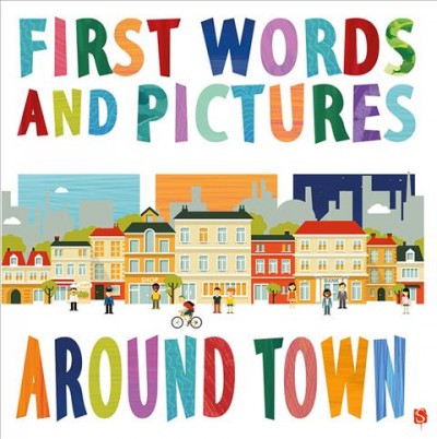 Around town / illustrated by Bella Fomina, Tia Hicks, Bertram Jepson, Sarah King, and Sofije Skalaric.