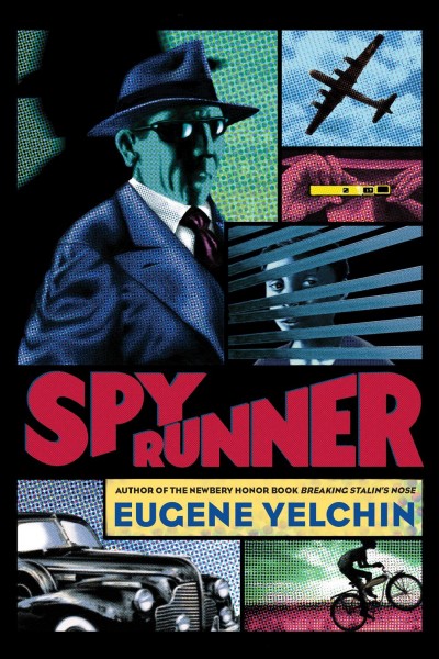 Spy runner / written and illustrated by Eugene Yelchin.