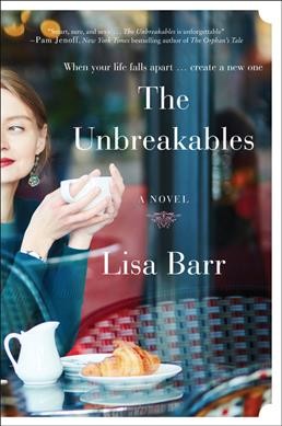The unbreakables : a novel / Lisa Barr.