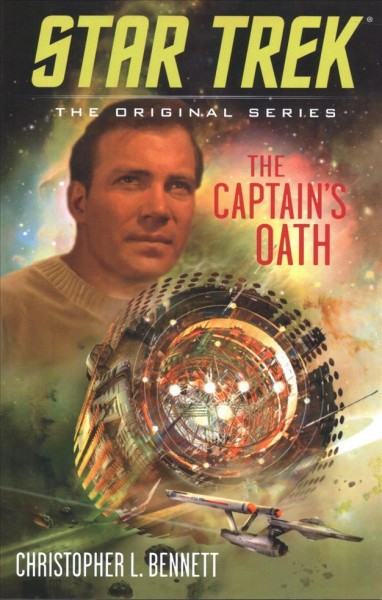The captain's oath / Christopher L. Bennett.
