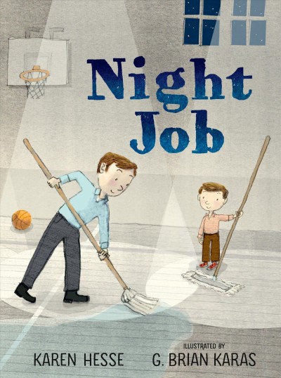 Night job / Karen Hesse ; illustrated by G. Brian Karas.