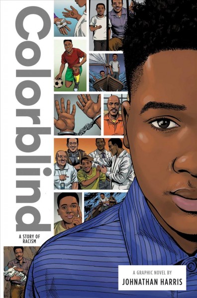 Colorblind : a story of racism / written by Johnathan Harris ; art by Donald Hudson and Garry Leach ; colors by Fahriza Kamaputra ; lettering by Tyler Smith for Comicraft.