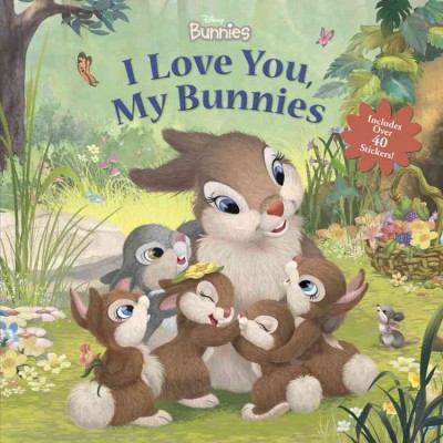 I love you, my bunnies / by Laura Driscoll ; illustrated by Lori Tyminski, Maria Elena Naggie & Charles Pickens.