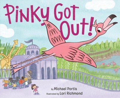 Pinky got out! / Michael Portis ; illustrated by Lori Richmond.