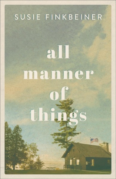 All manner of things / Susie Finkbeiner.