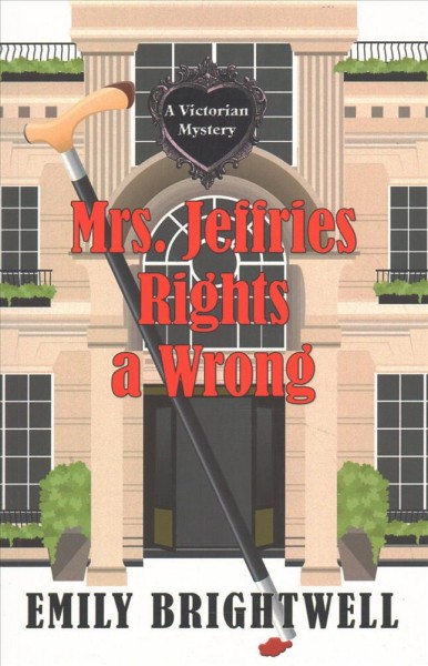 Mrs. Jeffries rights a wrong / Emily Brightwell.