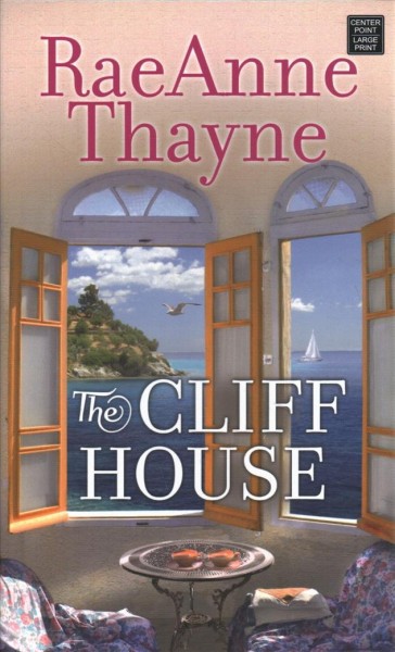 The cliff house / RaeAnne Thayne.