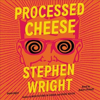 Processed cheese / Stephen Wright.