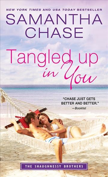 Tangled up in you / Samantha Chase.