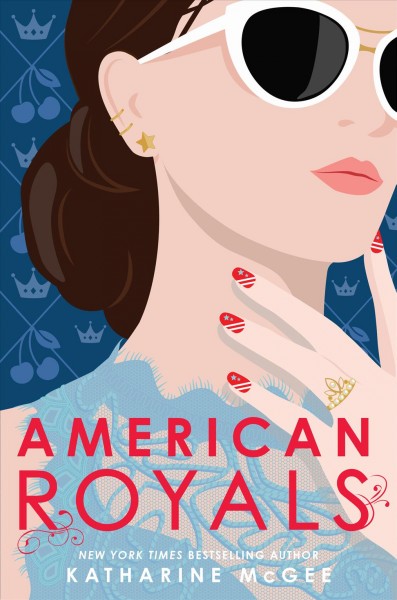 American royals [electronic resource] / Katharine McGee.