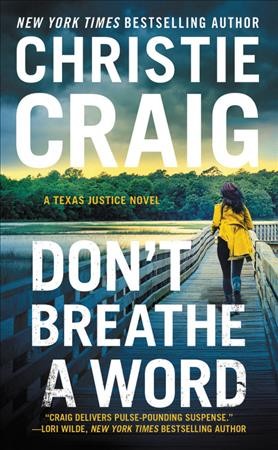 Don't breathe a word : a Texas Justice novel / Christie Craig.