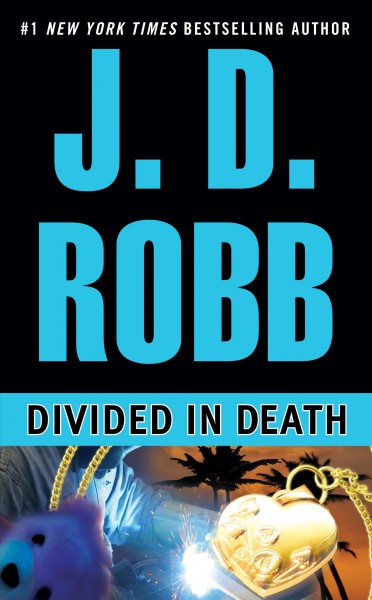 Divided in death / J.D. Robb.