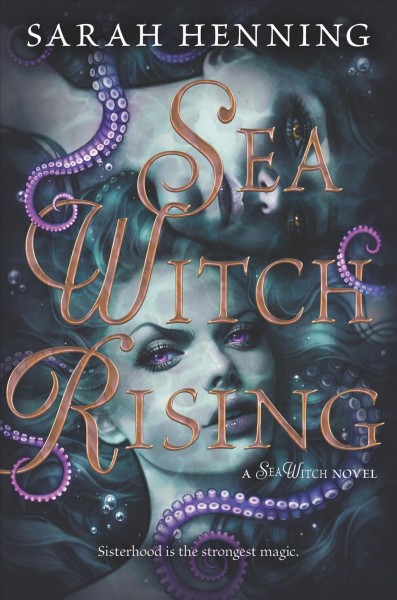 Sea witch rising / Sarah Henning.