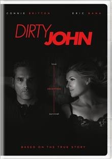 Dirty John / created by Alexandra Cunningham ; produced by Melinda Whitaker, Christopher Goffard, Nan Bernstein Freed ; written by Alexandra Cunningham, Evan Wright, Diana Son, Sinead Daly, Christopher Goffard [and others] ; directed by Jeffrey Reiner.