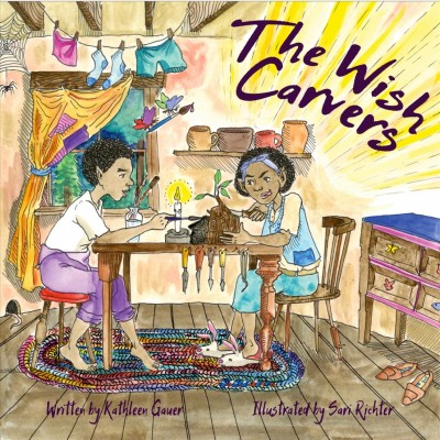 The wish carvers / written by Kathleen Gauer ; illustrated by Sari Richter.
