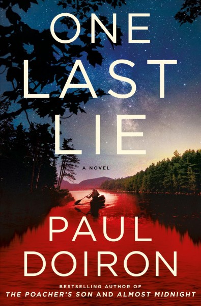 One last lie : a novel / Paul Doiron.