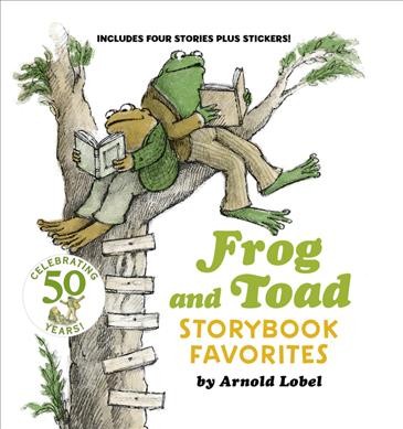Frog and Toad storybook favorites / by Arnold Lobel.