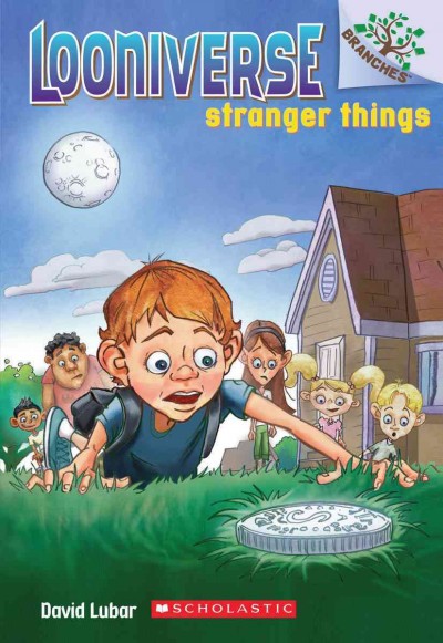 Stranger Things: v. 1 : Looniverse / by David Lubar ; illustrated by Matt Loveridge.