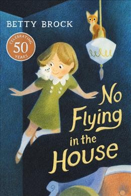 No flying in the house / Betty Brock ; illustrated by Wallace Tripp.