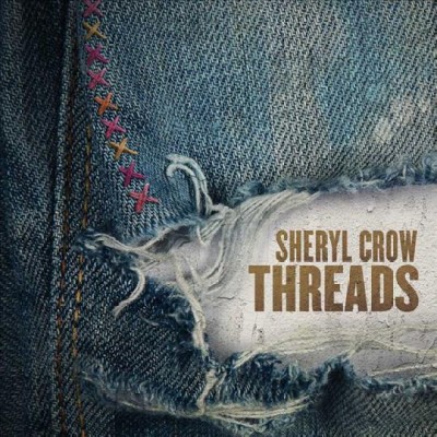 Threads / Sheryl Crow.