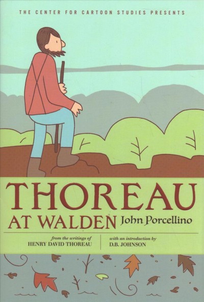 Thoreau at Walden / John Porcellino.