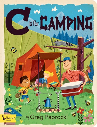C is for camping / Greg Paprocki.